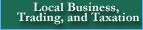 Local Business, Trading, and Taxation
